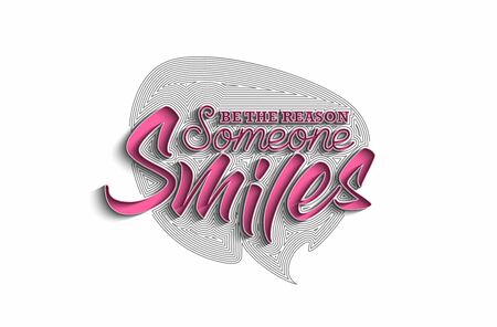 Be The Reason Someone Smiles Calligraphic Line art Text Poster vector illustration Design.のイラスト素材