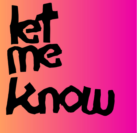 Let me know  text on colored background.のイラスト素材