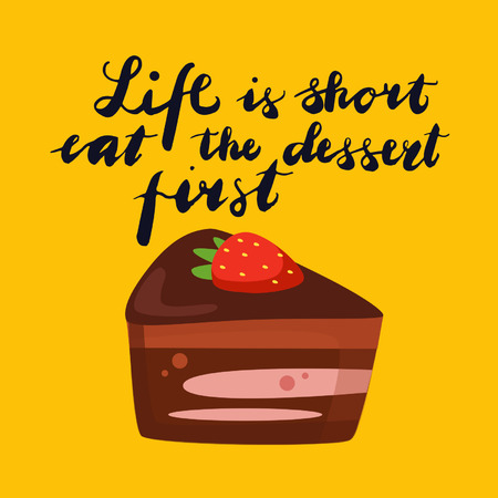 Sign Life is short eat the dessert first isolated on background, icon symbol for your web site design, icon logo, poster. Vector illustration.のイラスト素材