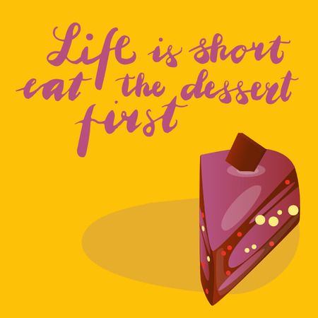 Sign Life is short eat the dessert first isolated on background, icon symbol for your web site design, icon logo, poster. Vector illustration.のイラスト素材