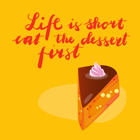 Sign Life is short eat the dessert first isolated on background, icon symbol for your web site design, icon logo, poster. Vector illustration.のイラスト素材