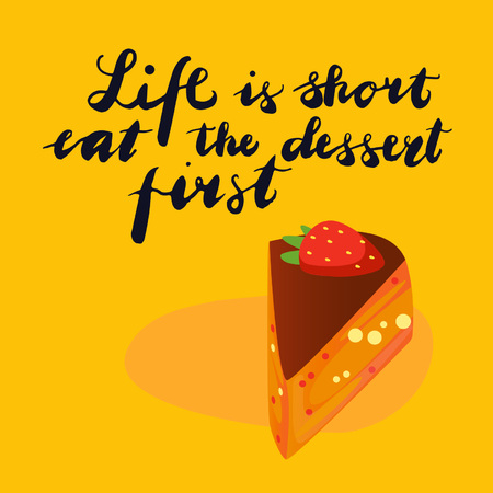 Sign Life is short eat the dessert first isolated on background, icon symbol for your web site design, icon logo, poster. Vector illustration.のイラスト素材