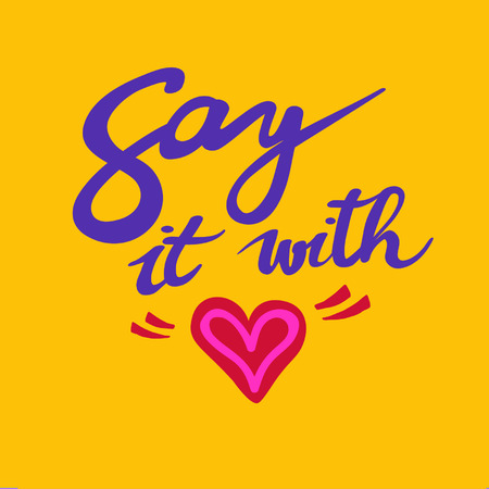 Sign Say it with heart, and animation isolated on background, icon symbol for your web site design, icon, poster. Hand drawn design elements.のイラスト素材