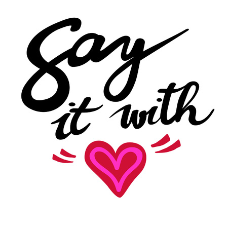 Sign Say it with heart, and animation isolated on background, icon symbol for your web site design, icon, poster. Hand drawn design elements.のイラスト素材