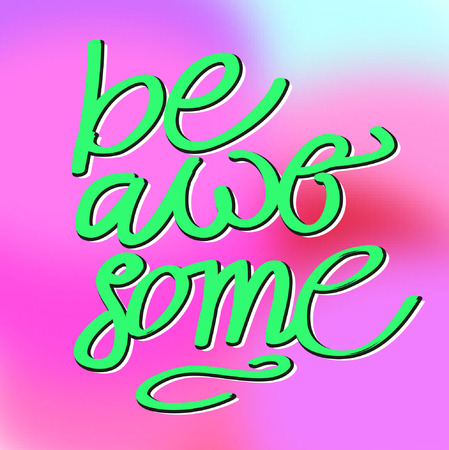 Sign Be awesome, icon for your web, label, icon, dynamic design. Hand drawn design elements. Vector illustration.のイラスト素材