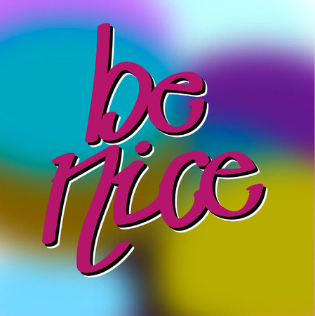 Sign Be nice, icon for your web, label, icon, dynamic design. Hand drawn design elements. Vector illustration.のイラスト素材