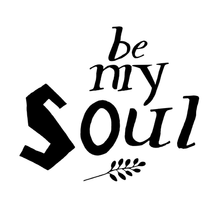 Sign Be my soul, icon for your web, label, icon, dynamic design. Hand drawn design elements. Vector illustration.のイラスト素材