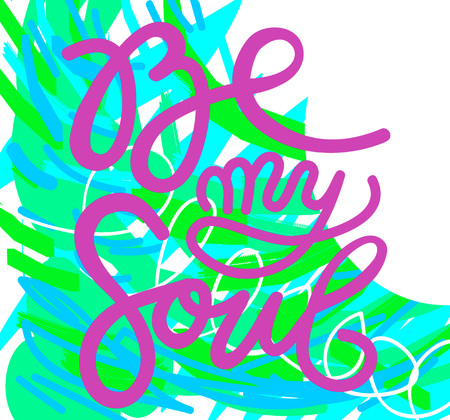 Calligraphy sign Be my Soul, icon for your web, label, icon, dynamic design. Hand drawn art elements. Vector illustration.のイラスト素材