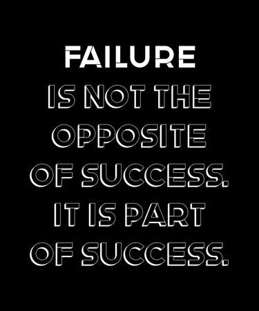 Motivational inspirational quotes. 
Failure is not the opposite of success.の写真素材