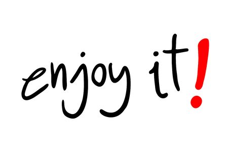 enjoy it messageのイラスト素材