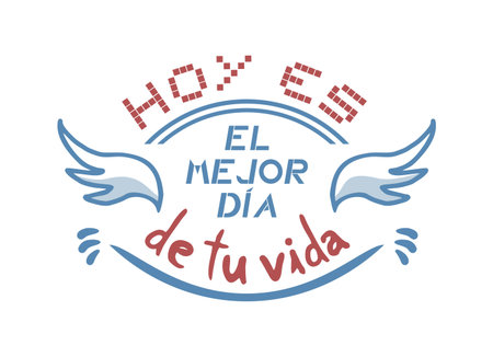 Today is the best day of your life message in spanish languageのイラスト素材