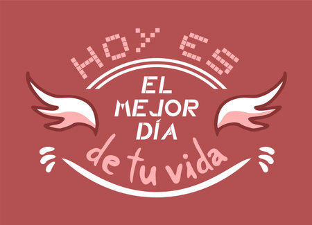 Today is the best day of your life message in spanish languageのイラスト素材