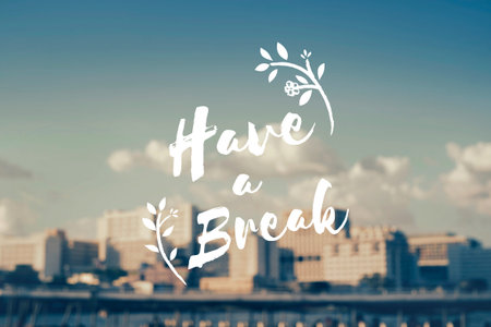 Have a Break Recess Relaxation Rest Stop