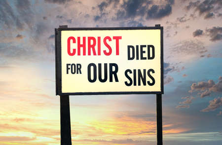 Christ died for our sins religious sign boardの写真素材