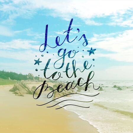 lets go to the beach, vector lettering on seascape background