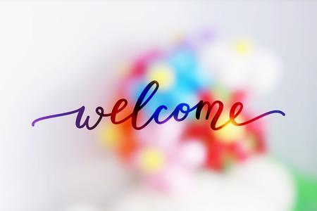 welcome, lettering on blurred flowers bouquet background, colorful balloons flowersのイラスト素材