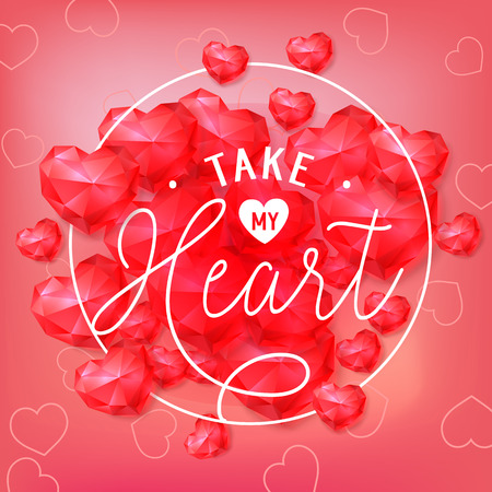 Take my heart in round frame. Inscription with diamond hearts on pink background. Valentine Day holiday. Lettering can be used for invitations, greeting cards, leafletsのイラスト素材