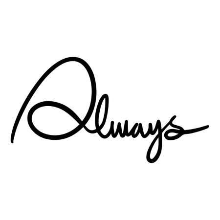 always vector Handwritten text on isolated white baground vector hand written letteringのイラスト素材