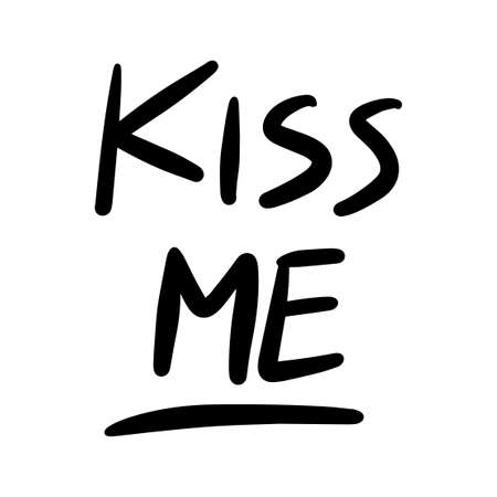 kiss me vector Handwritten text on isolated white baground vector hand written letteringのイラスト素材