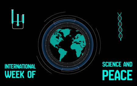 International Week of Science and Peace 
 Science and technology background with globe. Vector...