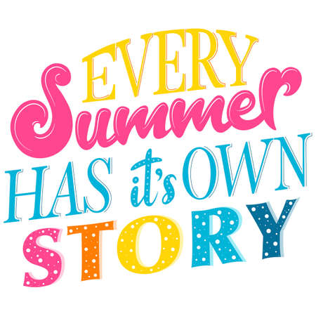 Digital hand drawn lettering "Every summer has it's own story". Multicolored cute letters. Positive inspirational philosophical inscription.のイラスト素材