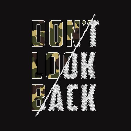Don't look back - composite slogan with camouflage texture. Camo t-shirt typography print in military and army style. Vector illustration.のイラスト素材