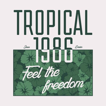 Slogan t-shirt typography with tropical flowers and leaves. Tee shirt print with hibiscus. Vector illustration.のイラスト素材