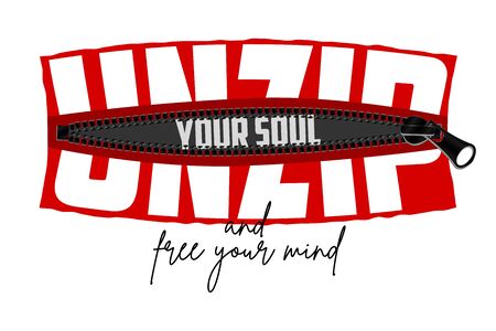 Unzip your soul - slogan hidden in zipper. Typography graphics for t-shirt, tee print, poster. Vector illustration.のイラスト素材