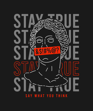 Antique statue with slogan for t-shirt design. Typography graphics for tee shirt and apparel with hand drawn sculpture and slogan - stay true. Vector illustration.のイラスト素材