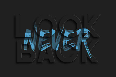 Never look back - slogan for t-shirt design. Typography graphics for tee shirt, poster and banner. Vector illustration.のイラスト素材