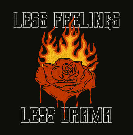 Burning rose that melts with slogan for t-shirt design. Rose flower with flame, typography graphics for tee shirt, vintage apparel print with grunge. Vector illustration.のイラスト素材