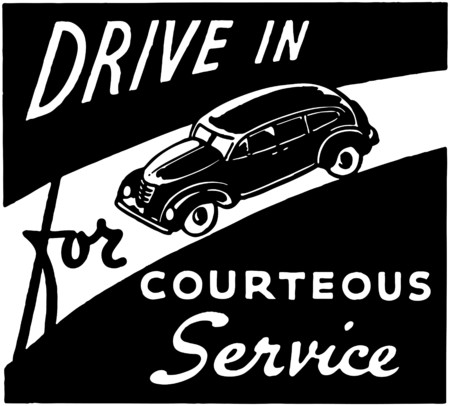 Drive In For Courteous Serviceのイラスト素材