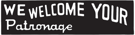 We Welcome Your Patronageの写真素材