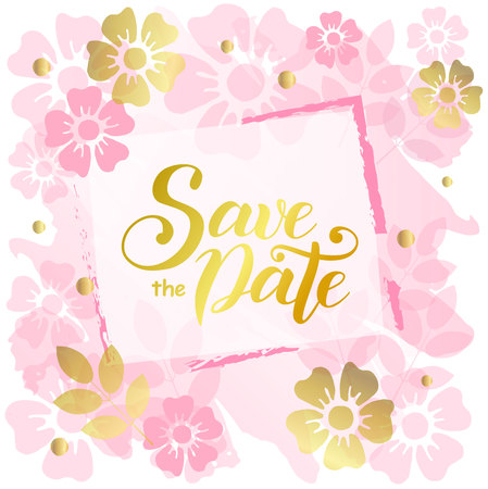 Modern handwritten calligraphy of Save the date in golden with frame on pink square background decorated with pink and golden flowers and leaves for decoration, postcard, poster, wedding, scrapbookingのイラスト素材