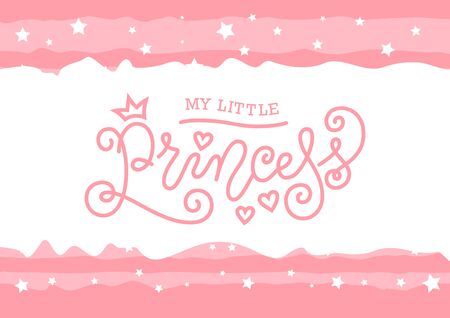 Modern mono line calligraphy lettering of My little princess in pink on pink background with stars for decoration, poster, invitation, greeting card, a birth certificate, birthday, sticker, albumのイラスト素材