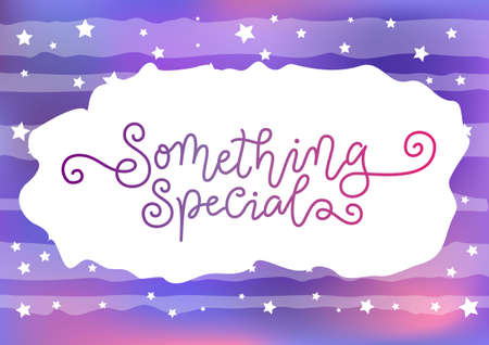 Modern calligraphy lettering of Something special in purple on white purple background with starsのイラスト素材