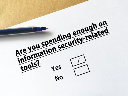 One person is answering question about cybersecurity. The person is spending enough on information...