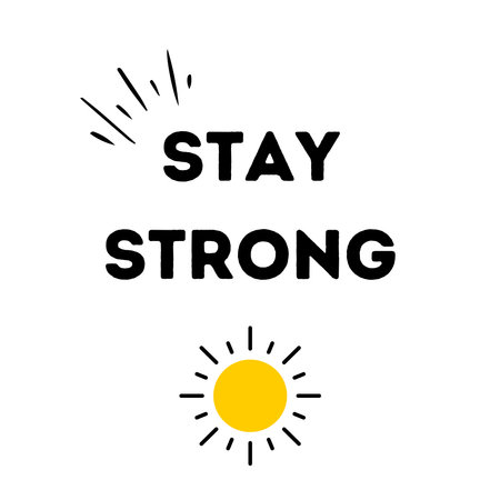 Stay Strong. Stay strong quote. Positive quote for a morning. Morning quoteのイラスト素材