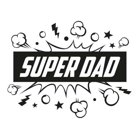 Super dad message in sound speech bubble. Sound bubble speech word cartoon expression vector illustration. Happy Father Day Super Hero Dad.のイラスト素材