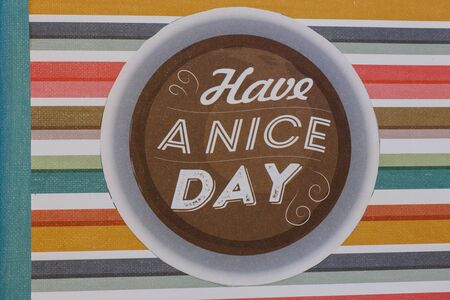 have a nice day in colorful paperの写真素材