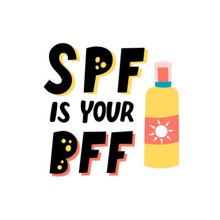 Vector illustration with lettering phrase Spf is your Bff. Hand drawn isolated design of a sunscreen bottle to protect your skin. Funny skin care quote sunblock is your best friend forever.のイラスト素材