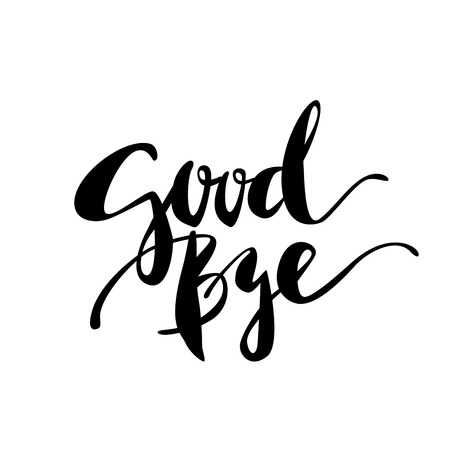 Inspirational lettering Good Bye. Hand drawn modern brush calligraphy. Vector lettering art. Ink illustration. Lettering element for graphc design. Isolated on white background.のイラスト素材