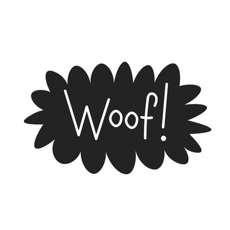 Hand drawn black and white vector illustration with dogs burking sound. Handwritten text on splash, bubbleのイラスト素材
