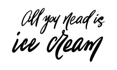 Conceptual hand drawn phrase All you need is ice cream.のイラスト素材