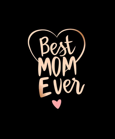 A loving 'Best Mom Ever' quote in elegant rose gold script, framed by a heart shape, perfect for Mother's Day or gifts.の素材