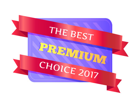 The Best Premium Choice 2017 Vector Illustrationのイラスト素材