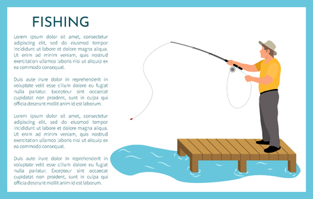 Fishing person standing on wooden pier holding long rod. Man wearing hat protecting male form heat and summer sun. Lake river vector illustrationのイラスト素材