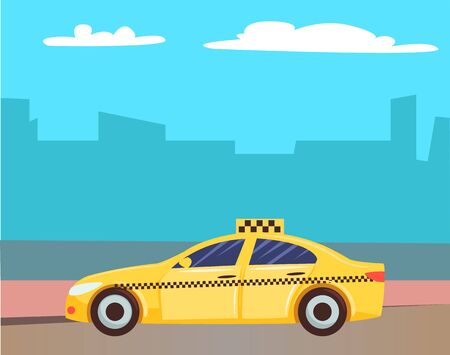 Cab car vector, yellow taxi with sign on top. Cityscape with skyscrapers and clouds, automobile in town, service for citizens commuting. Traveling illustration in flat style design for web, printのイラスト素材