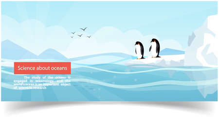 Science about oceans study of marine environment is engaged in oceanology, scientific research. Ocean banner with penguins and glaciers. Exploring ocean. Wildlife of sea and underwater life of animalsのイラスト素材