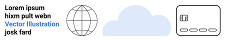 Diagram of a globe, cloud, and credit card symbolizing global internet connectivity, cloud computing, and digital payments. Ideal for technology, finance, e-commerce, global business connectivityのイラスト素材